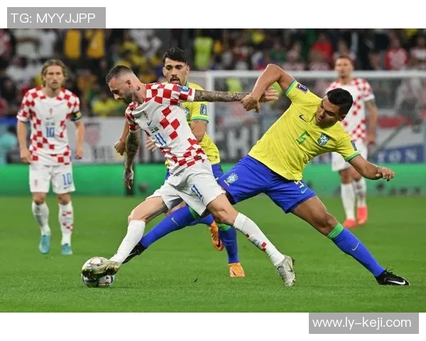 巴西与克罗地亚精彩对决直播全程回顾与分析