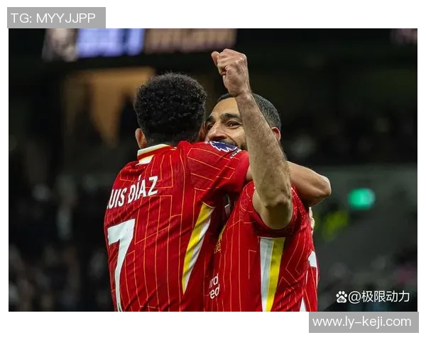 利物浦与热刺激战13轮联赛精彩回顾与分析 利物浦与热刺激战13轮联赛精彩回顾与分析